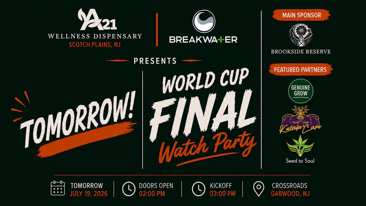 Tomorrow — World Cup Final Watch Party, Sunday July 19, 2026. Doors 2PM, kickoff 3PM at Crossroads, Garwood NJ. Free, 21+. Presented by A21 Wellness (Scotch Plains, NJ) and Breakwater. Main sponsor Brookside Reserve.
